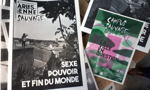 Sortie de l’Arlésienne Sauvage, édition spéciale du festival Campus Sauvage du 26 au 28 avril.