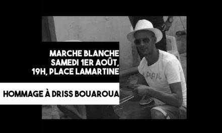 Marche blanche en l’hommage de Driss Bouaroua – Samedi 1er août à 19h.