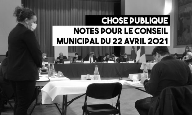 Notes pour le conseil municipal du 22 avril 2021