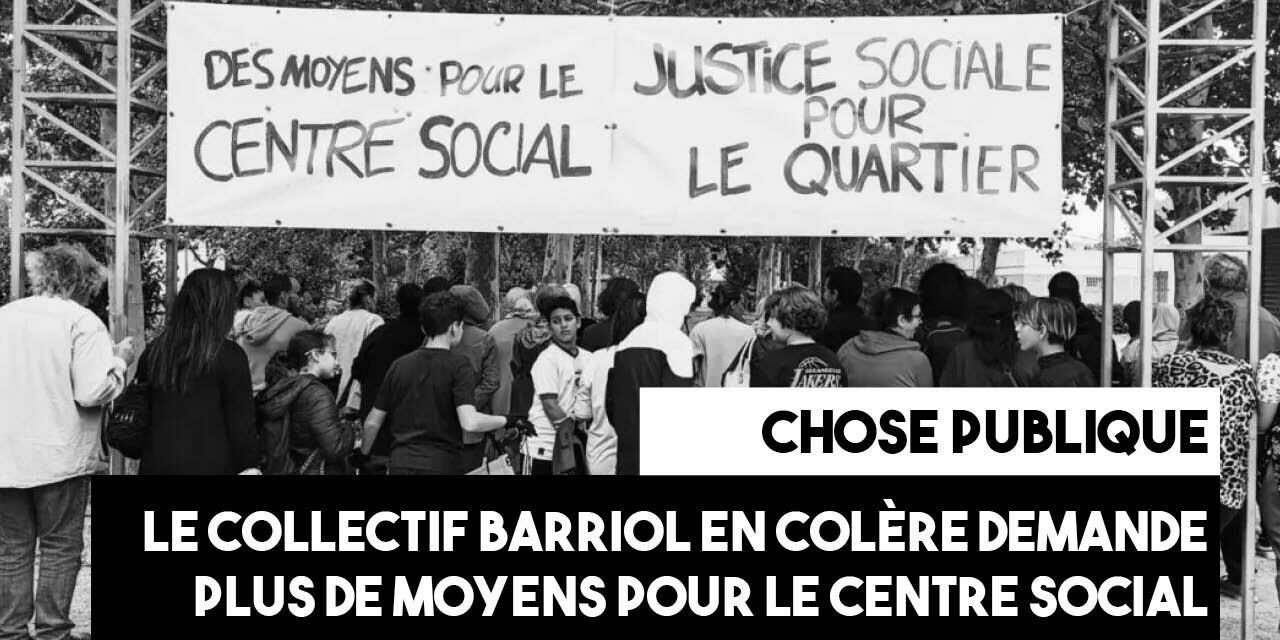 Le collectif Barriol en colère demande plus de moyens pour le centre social