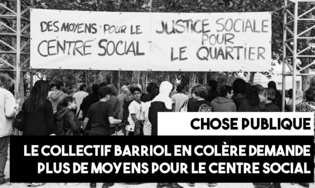 Le collectif Barriol en colère demande plus de moyens pour le centre social