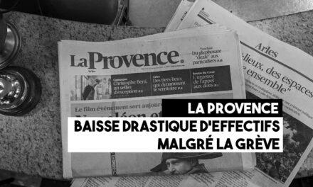 Malgré la grève, La Provence en baisse drastique d’effectif