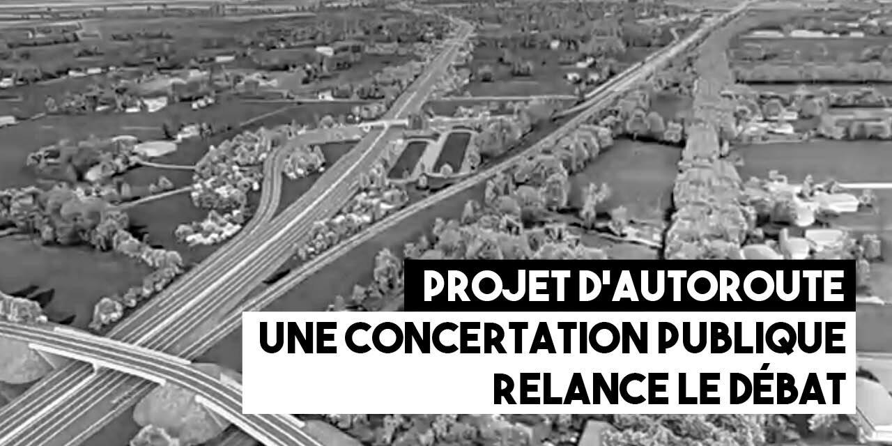 Projet d’autoroute : une concertation publique relance le débat