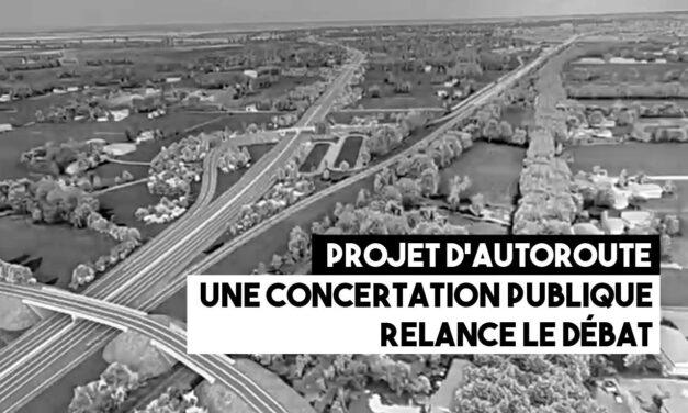 Projet d’autoroute : une concertation publique relance le débat
