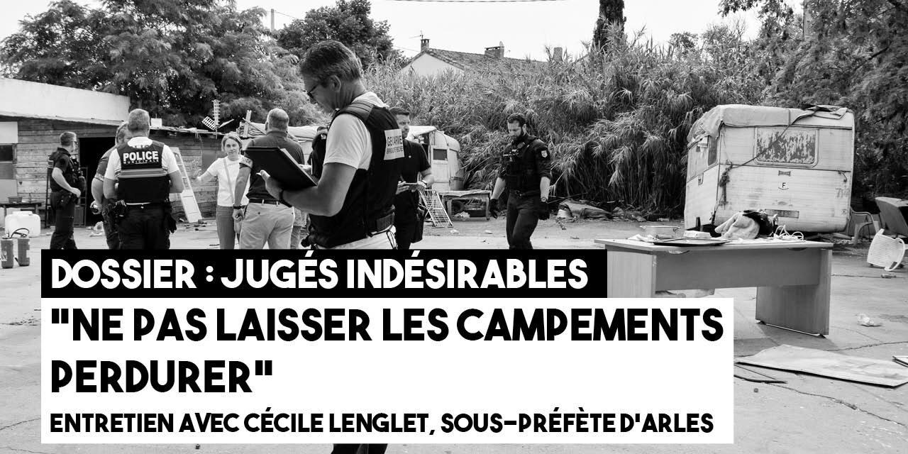 Jugés indésirable : « Ne pas laisser des campements perdurer » – entretien avec la Sous-Préfète d’Arles