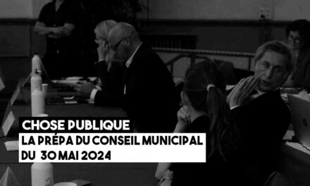 Chose publique : la prépa du conseil municipal du 30 mai 2024