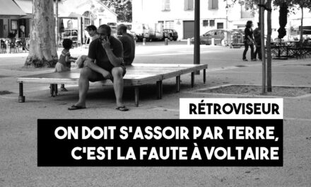 [Rétro] On doit s’asseoir par terre c’est la faute à Voltaire