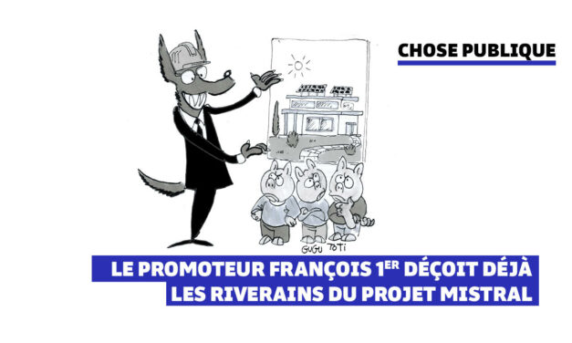 Le promoteur François 1er déçoit déjà les riverains du projet Mistral