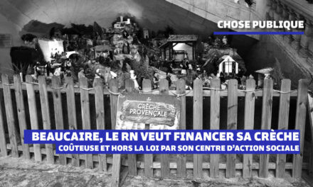 Beaucaire, le RN veut financer sa crèche coûteuse et hors la loi par son centre d’action sociale