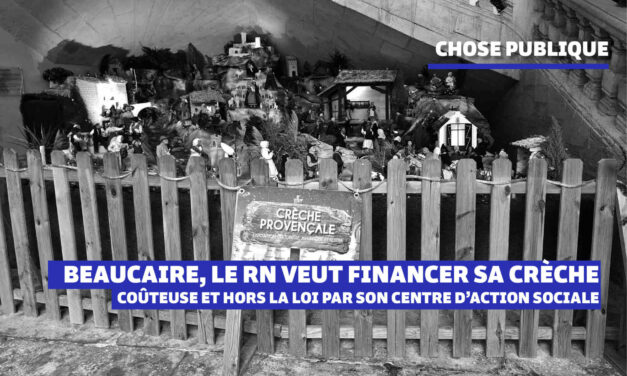 Beaucaire, le RN veut financer sa crèche coûteuse et hors la loi par son centre d’action sociale