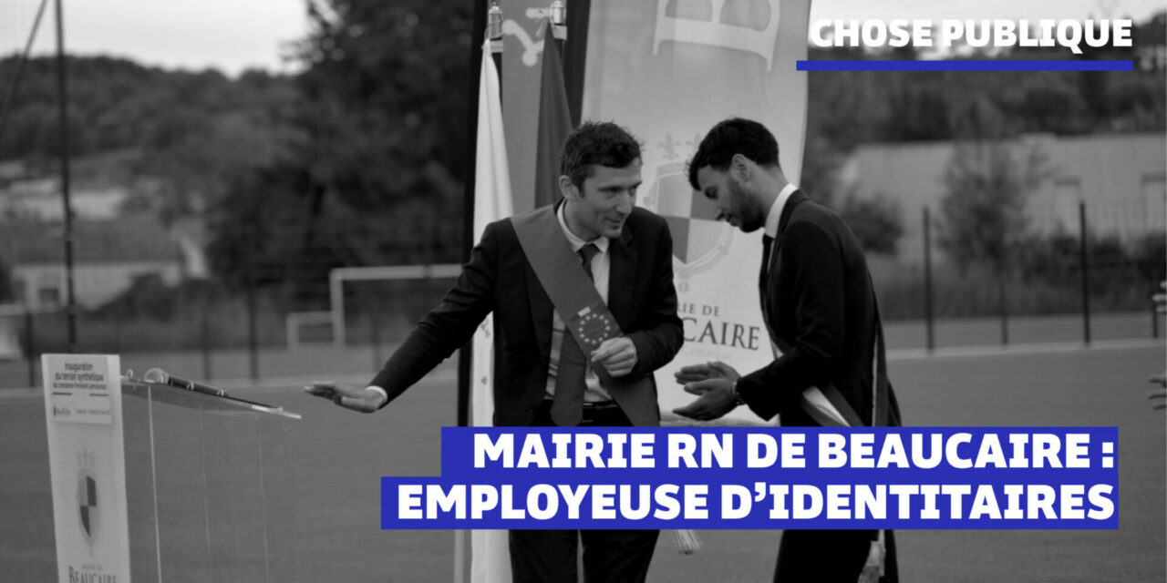 Mairie RN de Beaucaire, employeuse d’identitaires
