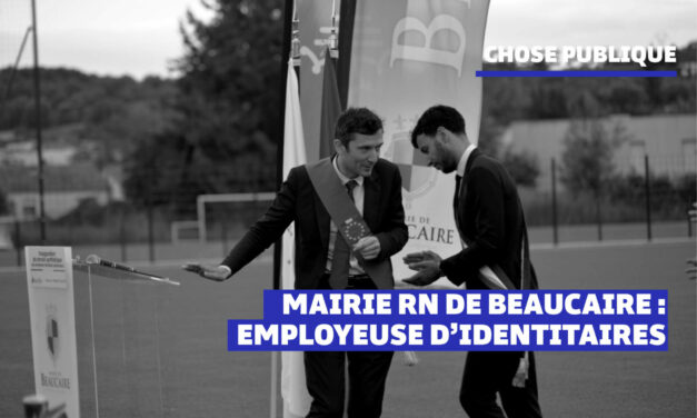 Mairie RN de Beaucaire, employeuse d’identitaires