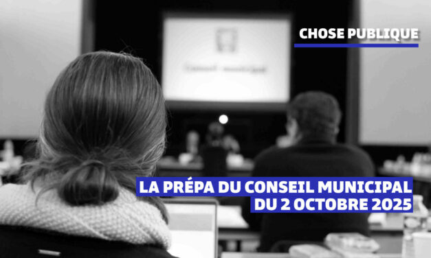 La prépa du conseil municipal du 2 octobre 2025